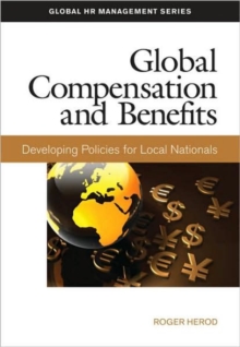 Image for Global Compensation and Benefits : Developing Policies for Local Nationals