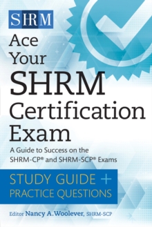 Image for Ace Your SHRM Certification Exam : A Guide to Success on the SHRM-CP and SHRM-SCP Exams