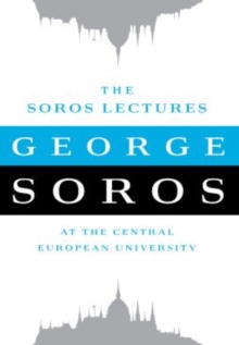 Image for The Soros Lectures: At the Central European University