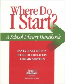 Image for Where Do I Start? : A School Library Handbook