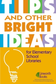 Image for TIPS and Other Bright Ideas for Elementary School Libraries : Volume 3