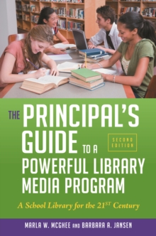 Image for The principal's guide to a powerful library media program: a school library for the 21st century