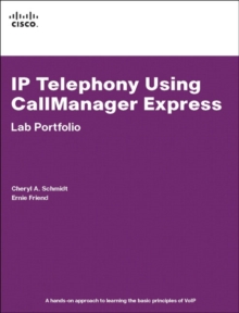 Image for IP telephony using CallManager Express  : lab portfolio