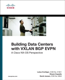 Building Data Centers with VXLAN BGP EVPN: A Cisco NX-OS Perspective