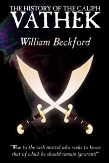 Image for The History of the Caliph Vathek by William Beckford, Fiction, Fantasy