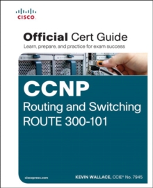 Image for CCNP routing and switching ROUTE 300-101 official cert guide