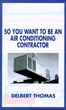 Image for So You Want to be an Air Conditioning Contractor?
