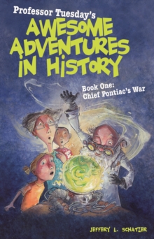 Image for Professor Tuesday's awesome adventures in history.: (Chief Pontiac's war)