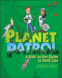 Image for Planet Patrol : A Kids' Action Guide to Earth Care