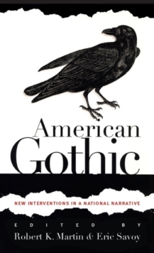 Image for American gothic: new interventions in a national narrative