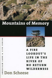 Image for Mountains of Memory: A Fire Lookout's Life in the River of No Return Wilderness.