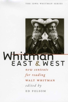 Image for Whitman East & West: New Contexts for Reading Walt Whitman.
