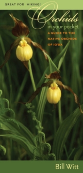 Image for Orchids in Your Pocket : A Guide to the Native Orchids of Iowa
