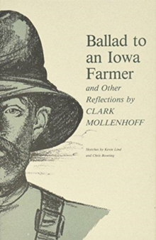 Ballad To An Iowa Farmer and Other Reflections