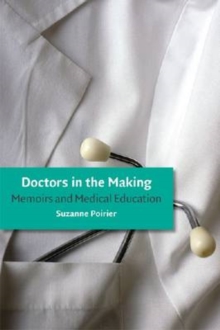 Image for Doctors in the Making : Memoirs and Medical Education