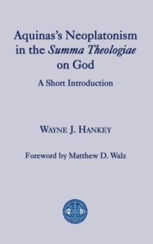 Aquinas's Neoplatonism in the Summa Theologiae o - A Short Introduction