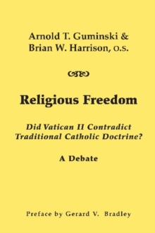 Image for Religious Freedom – Did Vatican II Contradict Traditional Catholic Doctrine? A Debate