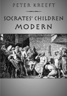 Image for Socrates` Children: Modern - The 100 Greatest Philosophers