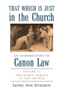 Image for That which is just in the churchVolume 2,: The human person in the church