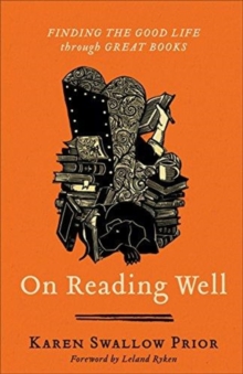 Image for On reading well  : finding the good life through great books
