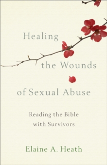 Healing the Wounds of Sexual Abuse