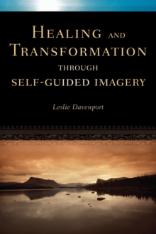 Image for Healing and transformation through self-guided imagery