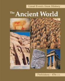 Image for Great events from history  : the ancient world, prehistory - 476 CE