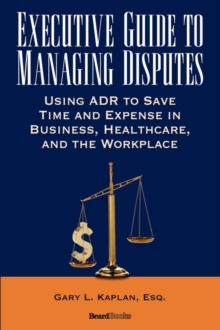 Image for Executive Guide to Managing Disputes