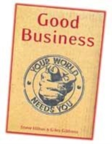 Image for Good business  : your world needs you