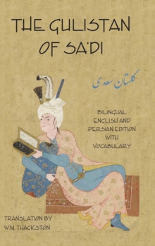 Image for Gulistan (Rose Garden) of Sa'di : Bilingual English & Persian Edition with Vocabulary