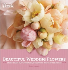 Image for Victoria beautiful wedding flowers  : 350 corsages, bouquets and centerpieces