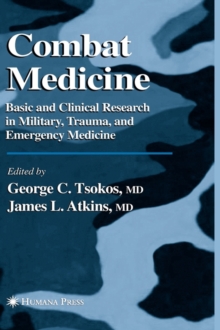 Image for Combat medicine  : basic and clinical research in military, trauma, and emergency medicine