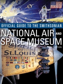 Image for Official Guide to the Smithsonian's National Air and Space Museum, Third Edition : Third Edition