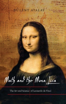 Image for Math and the Mona Lisa: the art and science of Leonardo da Vinci