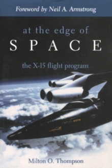 Image for At the edge of space: the X-15 flight program