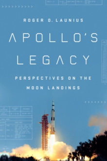 Apollo’S Legacy: Perspectives on the Moon Landings