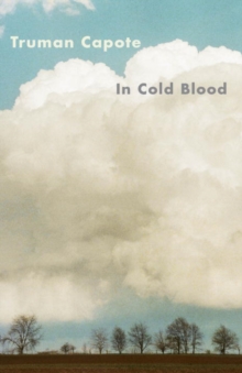 Image for In cold blood: a true account of a multiple murder and its consequences