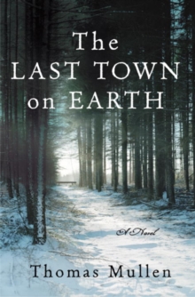 Image for The last town on Earth: a novel
