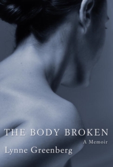 Image for The body broken: a memoir