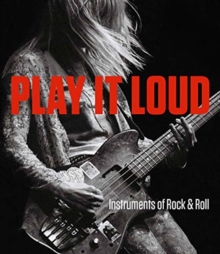 Image for Play it loud  : instruments of rock & roll