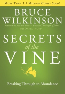 Image for Secrets of the vine: breaking through to abundance
