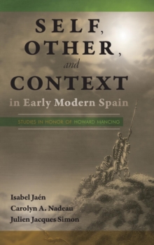 Image for Self, Other, and Context in Early Modern Spain