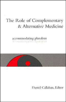 Image for The role of complementary and alternative medicine  : accommodating pluralism