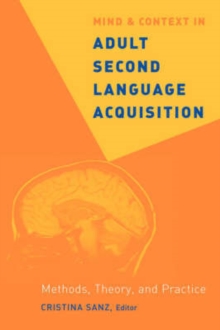 Image for Mind and Context in Adult Second Language Acquisition