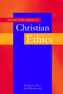 Image for Journal of the Society of Christian Ethics : Fall/Winter 2005, volume 25, no. 2