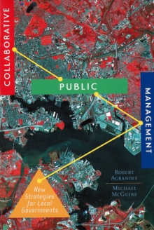 Image for Collaborative public management: new strategies for local governments