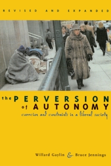 Image for The perversion of autonomy: coercion and constraints in a liberal society