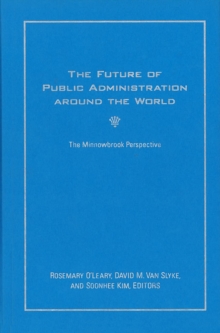 Image for The future of public administration around the world: the Minnowbrook perspective