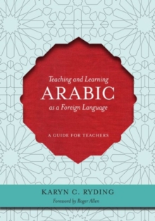 Image for Teaching and learning Arabic as a foreign language  : a guide for teachers of less commonly taught languages