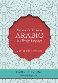 Image for Teaching and learning Arabic as a foreign language: a guide for teachers of less commonly taught languages